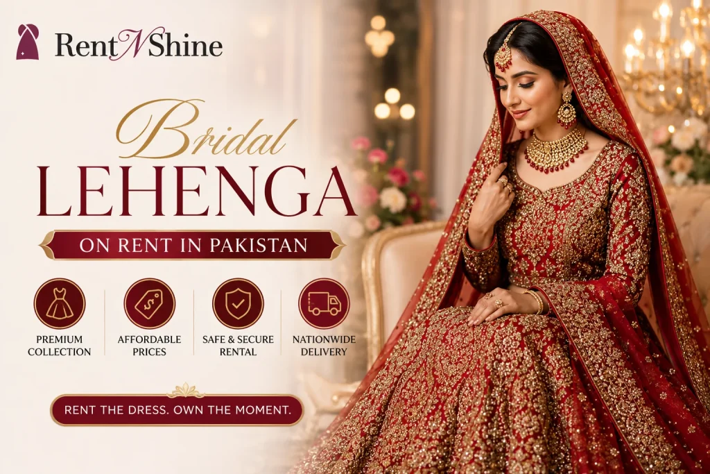 Bridal Lehenga on Rent in Pakistan — Complete Guide 2026 (1)